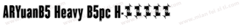 ARYuanB5 Heavy B5pc H字体转换